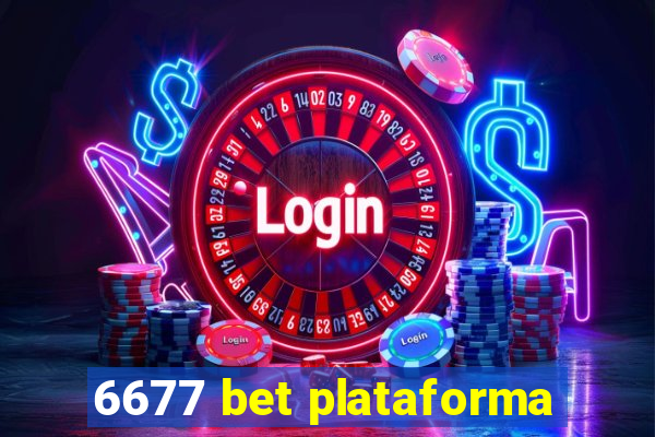 6677 bet plataforma